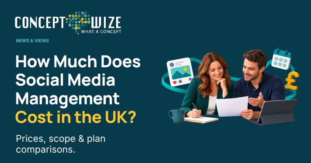 Concept Wize UK — How Much Does Social Media Management Cost in the UK?: How Much Does Social Media Management Cost in the UK? Prices, scope & plan comparisons.
